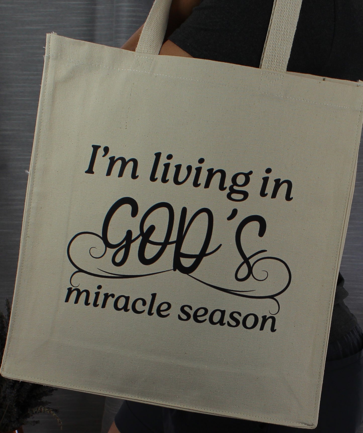 I'm Living in God's Miracle Season Totebag