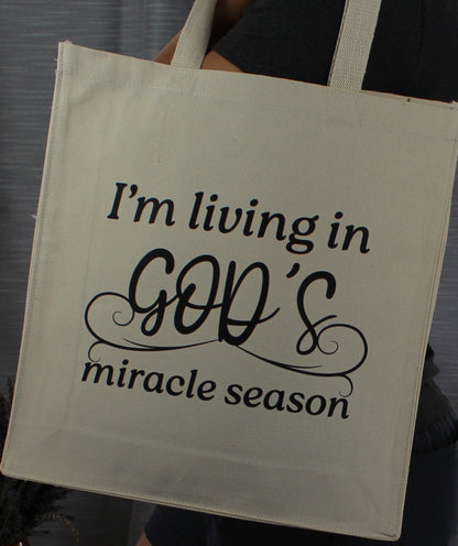 I'm Living in God's Miracle Season Totebag