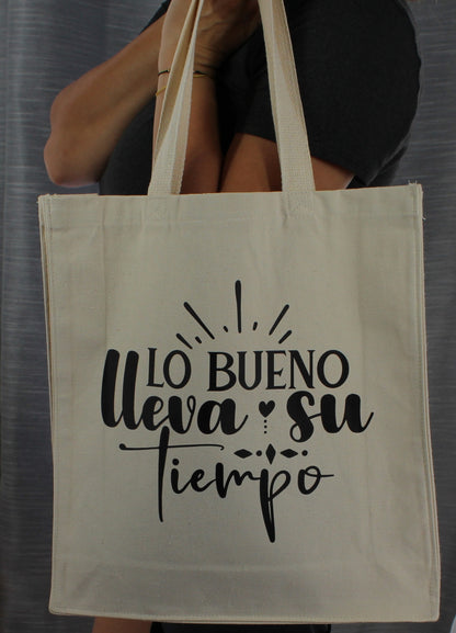 "Lo Bueno Lleva su Tiempo" Totebag