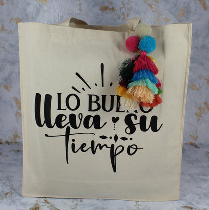 "Lo Bueno Lleva su Tiempo" Totebag